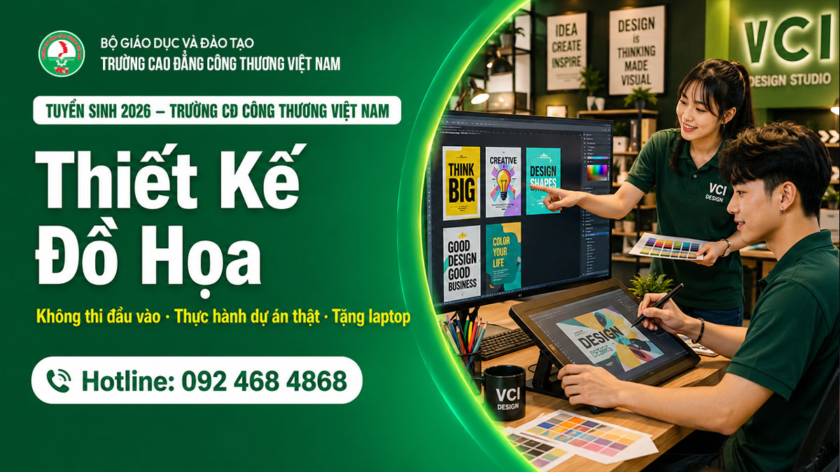 Tuyển sinh ngành Thiết kế đồ họa 2026 tại Trường Cao đẳng Công Thương Việt Nam VCI – học Photoshop, Illustrator, UI/UX