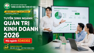 Tuyển sinh ngành Quản trị Kinh doanh 2026 tại Trường Cao đẳng Công Thương Việt Nam VCI – đào tạo nhà quản trị thực chiến cam kết 100% việc làm mã ngành 6340302